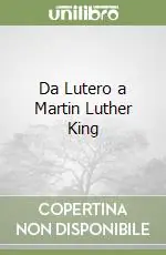 Da Lutero a Martin Luther King Più Venduto