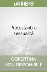 Protestanti e sessualità Non Perdere