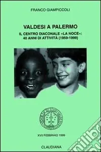 Valdesi a Palermo. Il Centro diaconale «La Noce» 40 anni di attività (1959-1999) Popolare