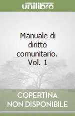 Offerta Speciale Manuale di diritto comunitario. Vol. 1