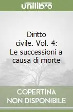 Esclusivo Diritto civile. Vol. 4 Le successioni a causa di morte