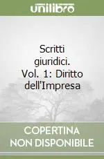 Scritti giuridici. Vol. 1 Diritto dell‘Impresa Più Venduto