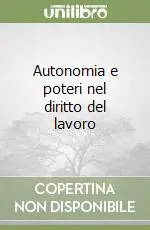 Compra Online Autonomia e poteri nel diritto del lavoro