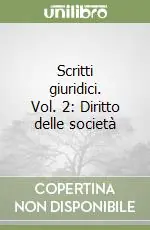 Nuovo Arrivo Scritti giuridici. Vol. 2 Diritto delle società