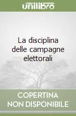 La disciplina delle campagne elettorali Economico