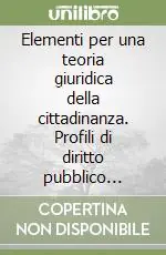 Elementi per una teoria giuridica della cittadinanza. Profili di diritto pubblico comparato Ultimissimo Modello