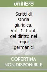 Scritti di storia giuridica. Vol. 1 Fonti del diritto nei regni germanici Offerta Limitata