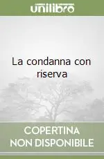 La condanna con riserva Solo Oggi