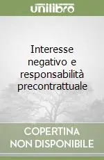 Interesse negativo e responsabilità precontrattuale Promozione