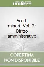 Scritti minori. Vol. 2 Diritto amministrativo Pagamento Sicuro