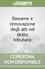 Prezzo Di Fabbrica Riesame e rinnovazione degli atti nel diritto tributario