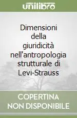 Dimensioni della giuridicità nell‘antropologia strutturale di Levi-Strauss Ultimissimo Modello