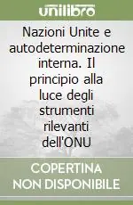 Offerta Lampo Nazioni Unite e autodeterminazione interna. Il principio alla luce degli strumenti rilevanti dell‘ONU