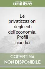 Le privatizzazioni degli enti dell‘economia. Profili giuridici Prezzo Conveniente