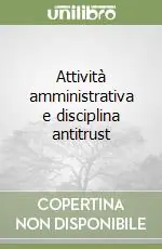 Attività amministrativa e disciplina antitrust Offerta