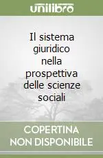 Il sistema giuridico nella prospettiva delle scienze sociali Compra Adesso