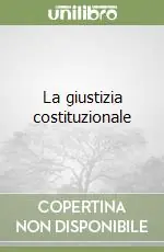Novità La giustizia costituzionale