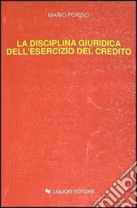 Solo Oggi La disciplina giuridica dell‘esercizio del credito. Lezioni