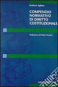 Compendio normativo di diritto costituzionale Compra Adesso