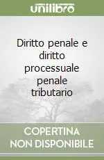 Diritto penale e diritto processuale penale tributario Consegna Rapida