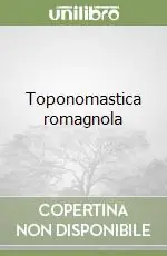 Toponomastica romagnola Prezzo Scontato