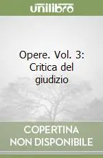 Opere. Vol. 3 Critica del giudizio Offerta