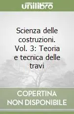Compra Online Scienza delle costruzioni. Vol. 3 Teoria e tecnica delle travi