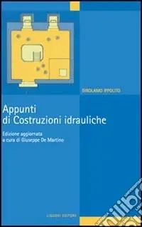 Compra Adesso Appunti di costruzioni idrauliche