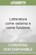 Economico Letteratura come sistema e come funzione