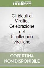 Affare Gli ideali di Virgilio. Celebrazione del bimillenario virgiliano