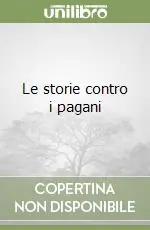Offerta Del Giorno Le storie contro i pagani