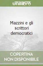 Mazzini e gli scrittori democratici Promozione Esclusiva