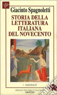 Ultime Pezzi Storia della letteratura italiana del Novecento