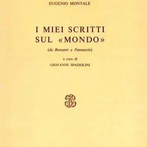 Super Prezzo I miei scritti sul «Mondo». Da Bonsanti a Pannunzio