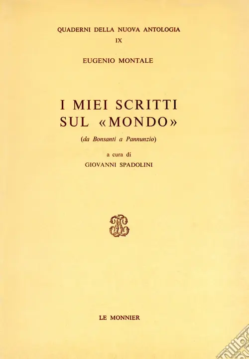 Super Prezzo I miei scritti sul «Mondo». Da Bonsanti a Pannunzio