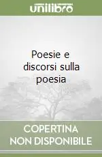 A Buon Prezzo Poesie e discorsi sulla poesia