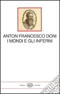 Affare I mondi e gli inferni