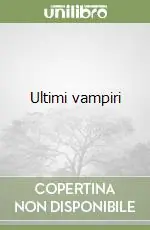 Offerta Ultimi vampiri