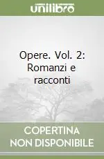 Opere. Vol. 2 Romanzi e racconti (2) Bestseller