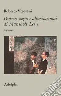 Promo Stagionale Diario, sogni e allucinazioni di Mansholt Levy. Romanzo