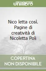 Nuova Collezione Nico letta così. Pagine di creatività di Nicoletta Poli
