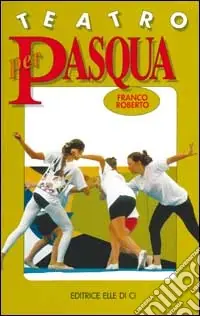 Offerta Speciale Teatro per Pasqua. Tutto per fare spettacolo e divertire