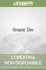 Non Perdere Grazie Dio
