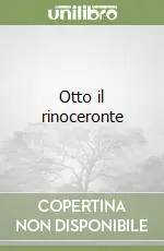 Otto il rinoceronte Saldi