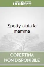 Spotty aiuta la mamma Prezzo Conveniente