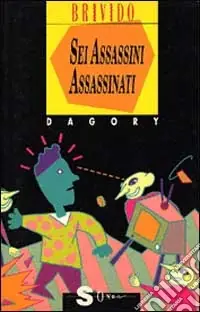 Sei assassini assassinati Occasione Imperdibile