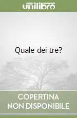 Quale dei tre? Esclusivo