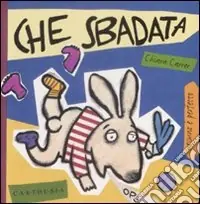 Popolare Che sbadata. Tina una coniglietta molto distratta. Ediz. illustrata
