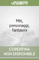 Miti, personaggi, fantasmi A Buon Prezzo