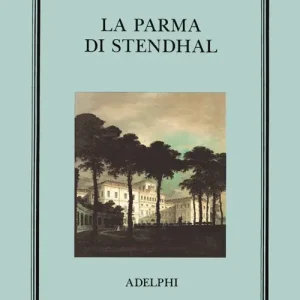 Direttamente Dal Produttore La Parma di Stendhal